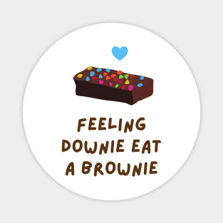 Cute Brownie T-Shirt Design Feeling Downie Eat A Brownie Magnet